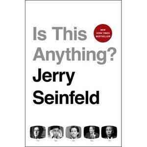 Is This Anything? -- Jerry Seinfeld